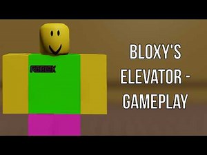 Roblox: Bloxy's Elevator - Gameplay (No Commentary)