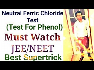 Neutral Ferric Chloride Test| Test For Phenol|Best Supertrick|Important For JEE,NEET ISC,CBSE Exam