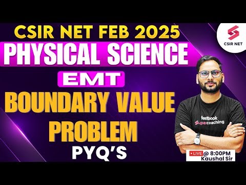 CSIR NET FEB 2025 | Physical Science | EMT Physics | Boundary Value Problem PYQs | Kaushal Sir