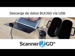 Descarga de datos BLK360 vía USB - Scanner2GO
