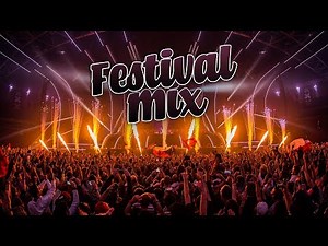 Best Festival Mix 2019┃Popular Mashups & Newest Song┃Epic Drops & EDM┃House Music ♫♫♫