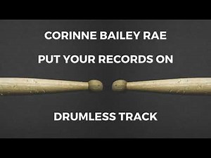 Corinne Bailey Rae - Put Your Records On (drumless)