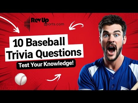 10 Baseball Trivia Questions - Test Your Knowledge! | RevUpSports.com