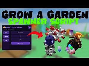 Grow A Garden Spawner Script (SPAWN PETS, SEEDS, AND MORE)