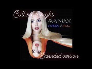 Ava Max - Call Me Tonight (Extended Version)