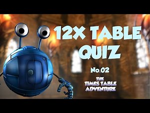 12X TIMES TABLE QUIZ No.02 ¦ Times Table Adventure