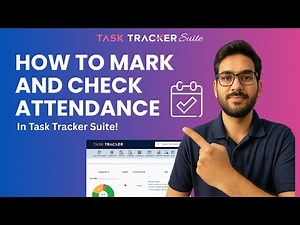 How to Mark and Check Attendance in Task Tracker Suite | A Complete Guide