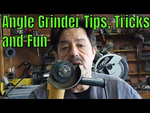 Angle Grinder Tips , Tricks and Fun