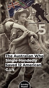 10K reactions · 2K shares | The Australian Who Single-Handedly Saved 12 American G.I.’s | Sunday Roast | Facebook