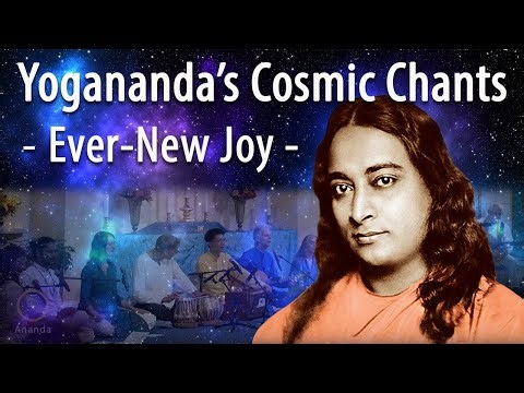 Ever-New Joy (Chant by Paramhansa Yogananda)