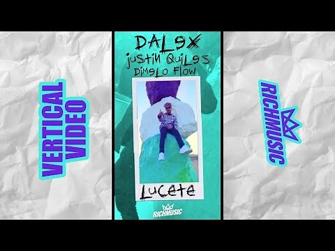 Lucete - Dalex ft. Justin Quiles (Vertical Video)
