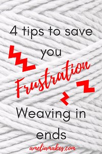 Four Tips to Save You Frustration Weaving in Ends