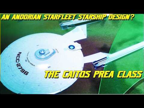 (370) The Caitos Prea Class (An Andorian Starfleet Starship Design???)