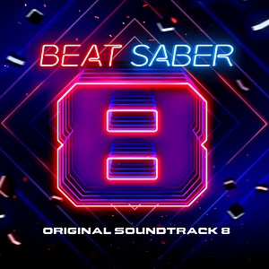 Beat Saber (Original Game Soundtrack), Vol. VIII by Beat Saber
