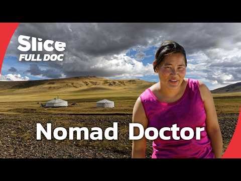 Mongolia’s Nomad Doctor: Medicine on the Steppe | FULL DOCUMENTARY