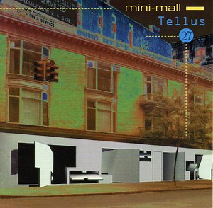 Various - Tellus #27: Mini-Mall