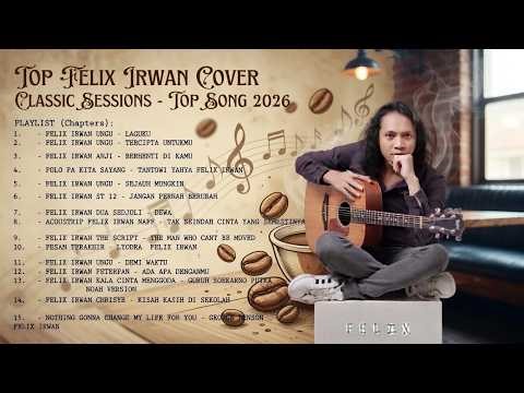 TERCIPTA UNTUKMU | Top Cover Felix Irwan 2026 | Cover Felix Irwan Terbaru