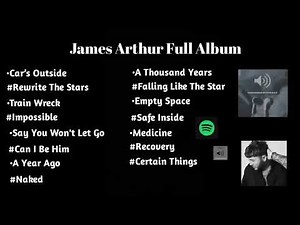 PLAYLIST JAMES ARTHUR FULL ALBUM