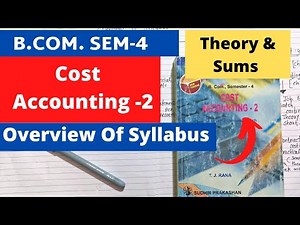 B.Com SEM 4 Cost Accounting 2 Gujarat University Overview of syllabus Theory & Sums