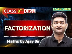 Factorization Lec-2 Class 8 | Full Chapter Explanation | CBSE Maths Class 8 | Ajay Sir