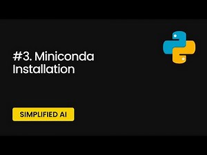 Miniconda Installation | Simplified AI Course