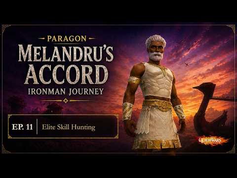 Paragon Melandru’s Accord | Ep. 11 - Elite Skill Hunting | Guild Wars Reforged Ironman