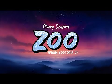 Disney, Shakira - Zoo (Lyrics) From Zootopia 2