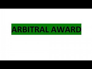 Arbitral Award | Arbitration, Conciliation & Alternative Dispute Resolution