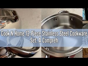 Cook N Home 12-Piece Stainless Steel Cookware Set: A Comprehensive Review
