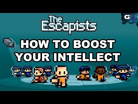The Escapists - How to Boost Your Intellect