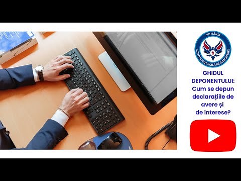 Ghidul deponentului: Cum se depun declarațiile de avere și de interese?