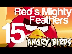 Angry Birds - Red's Mighty Feathers Level 15 - 3 Star Walkthrough Very Hard | WikiGameGuides