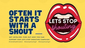 Often It Starts With A Shout - Let's Stop Shouting