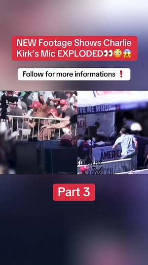 Footage of Charlie Kirk’s Mic Explosion Revealed
