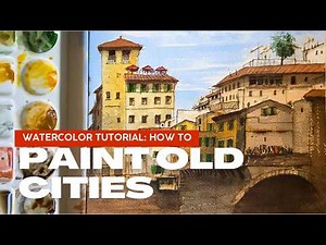Watercolor Tutorial - Capturing Ponte Vecchio's Old World Charm