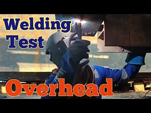 plate welding test overhead 4G