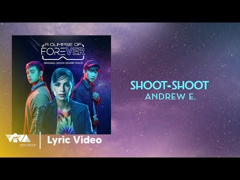 Shoot-Shoot by Andrew E. | A Glimpse of Forever OST (Official Lyric Video)