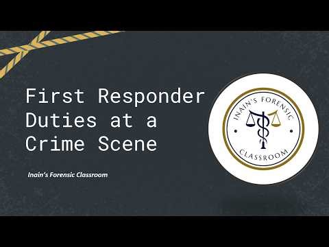 Role of the First Officer at Crime Scene | Crime Scene Management