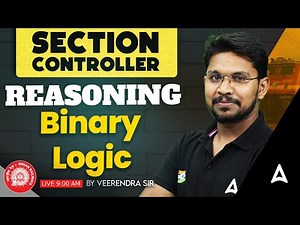 RRB Section Controller Reasoning Classes | Binary Logic & Binary Coding #1 | By Veerendra Sir