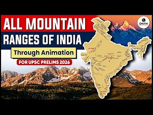 All Important Mountain Ranges of India in 1 Video || SMART Revision through Animation || UPSC 2026