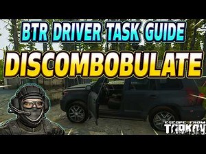 Discombobulate - BTR Driver Task Guide - Escape From Tarkov