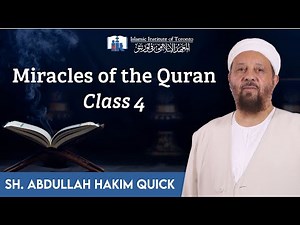 Miracles of the Quran Class 4 | Dr, Abdullah Hakim Quick