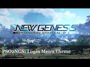 PSO2: New Genesis OST - Login Menu Theme