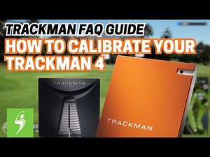 How to calibrate your Trackman 4 - Trackman F&Q's