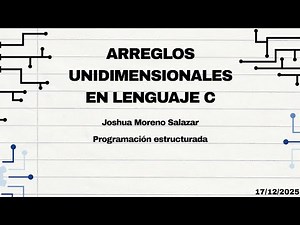 ARREGLOS UNIDIMENSIONALES EN LENGUAJE C