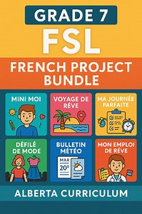 ALL FRENCH PROJECTS- Grade 7 FSL French Project Bundle | Alberta Curriculum