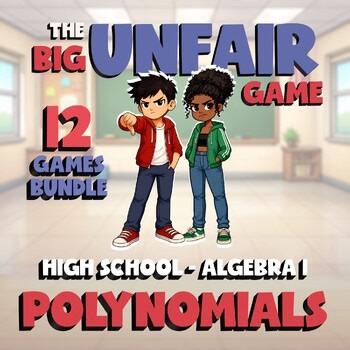 12 BIG UNFAIR Math Games - Polynomials - Algebra 1 No Prep Review Activity