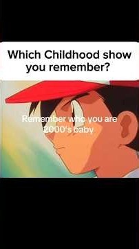 Which Childhood show do you remember?