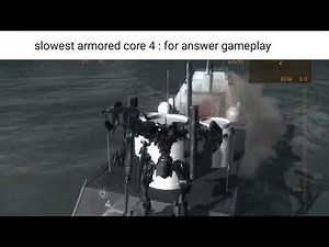Slowest Armored Core 4 : For Answer gameplay