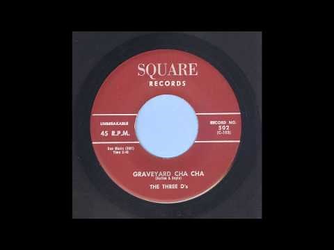 The Three D's - Graveyard Cha Cha - Halloween Doo Wop 45